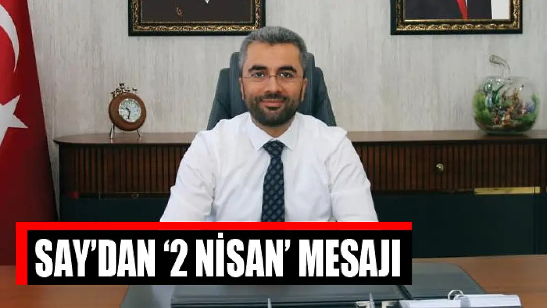 Başkan Say'dan '2 Nisan' mesajı