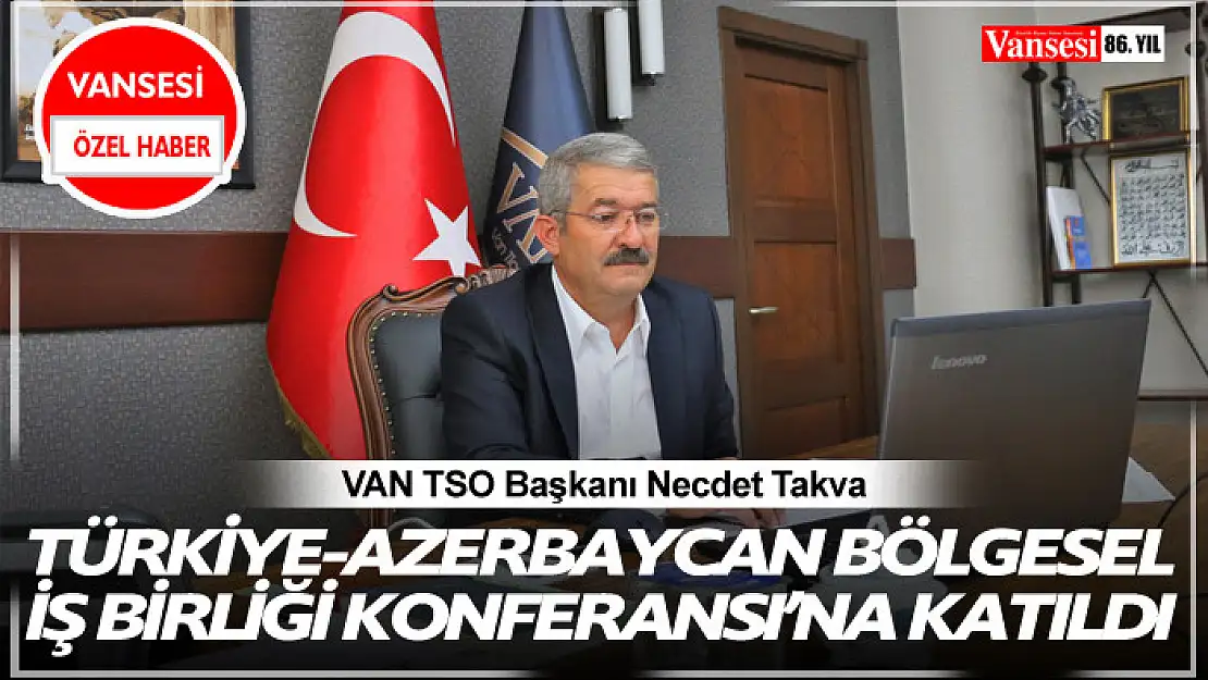 Başkan Takva Türkiye-Azerbaycan Bölgesel İş Birliği Konferansı'na katıldı