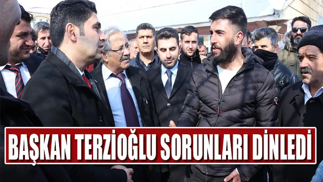 Başkan Terzioğlu sorunları dinledi