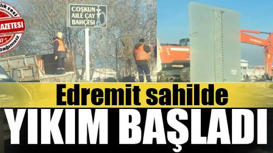 Edremit Sahilde Yıkım Başladı