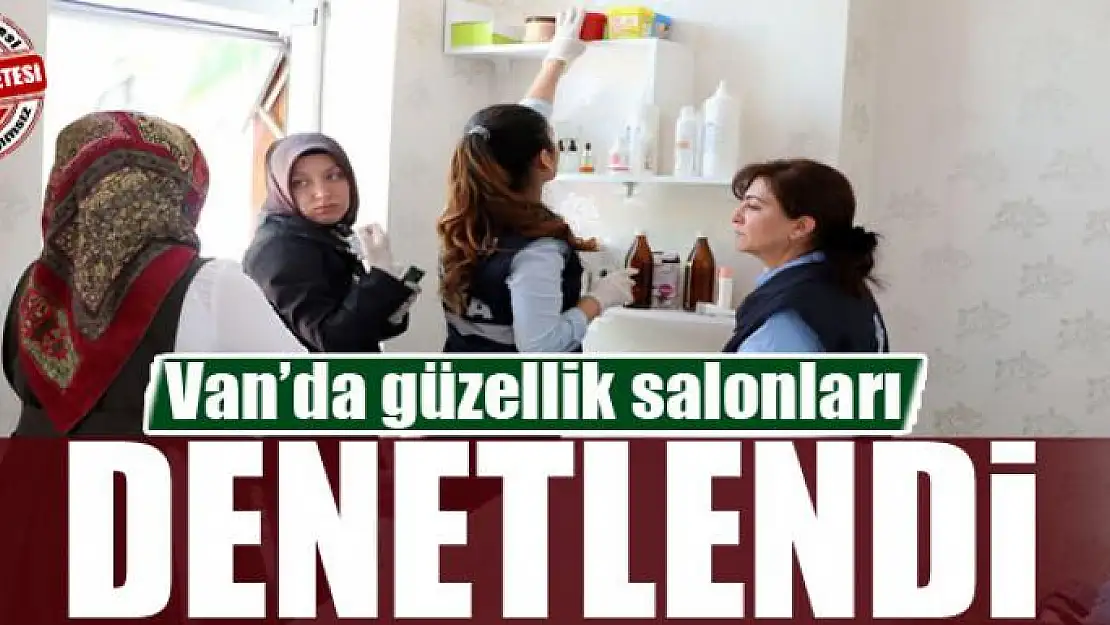 Zabıta, güzellik salonlarını denetledi