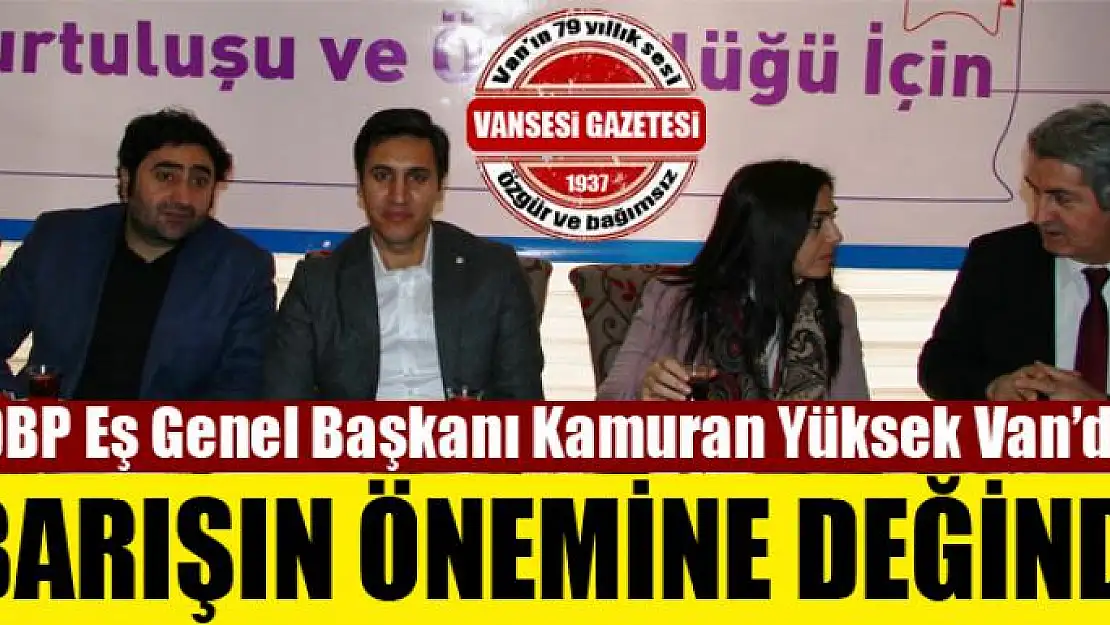 Yüksek barışın önemine değindi