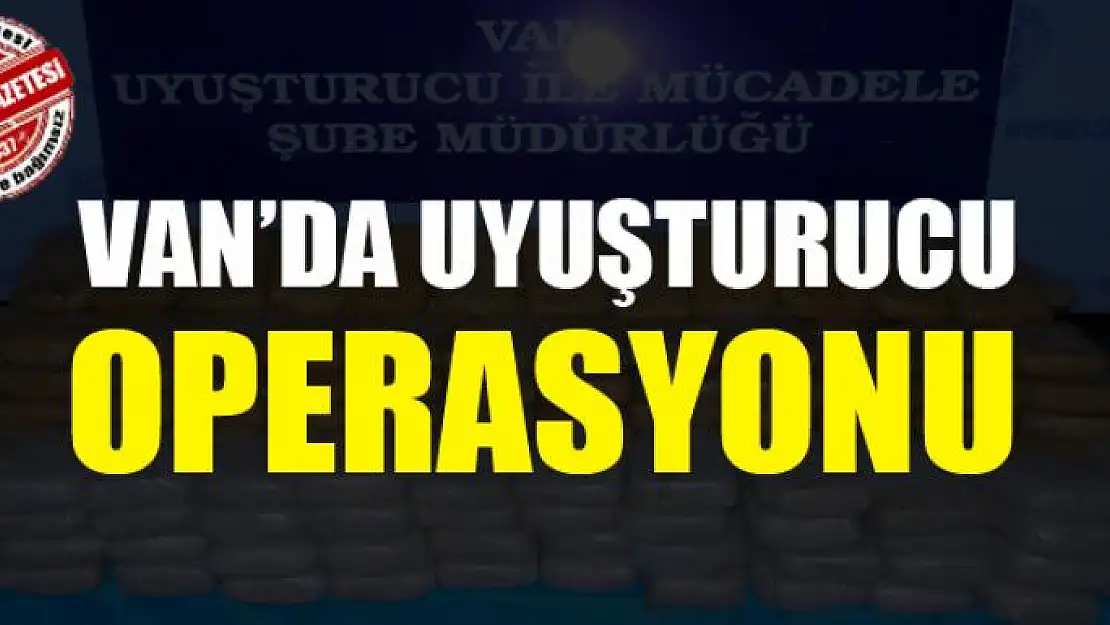 Van'da uyuşturucu operasyonu 