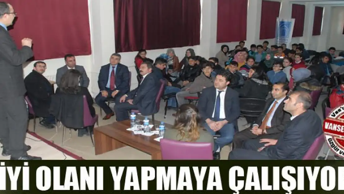 En iyi olanı yapmaya çalışıyoruz