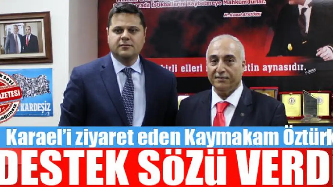 Kaymakam Öztürk destek sözü verdi