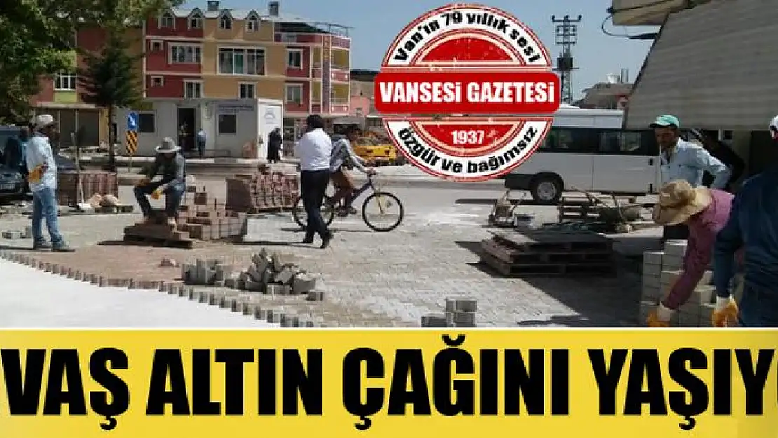 Gevaş altın çağını yaşıyor