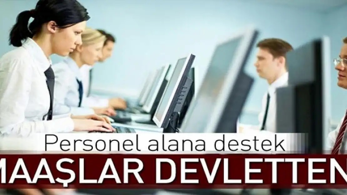 Maaşlar devletten 