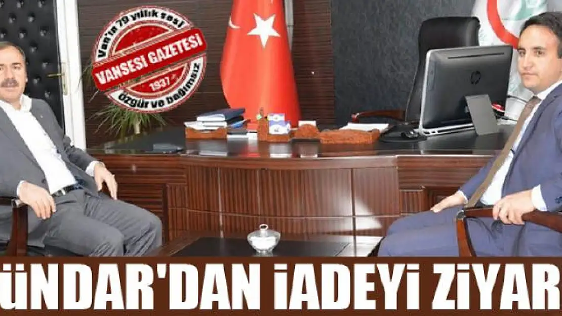 Kaymakam Dündar'dan iadeyi ziyaret