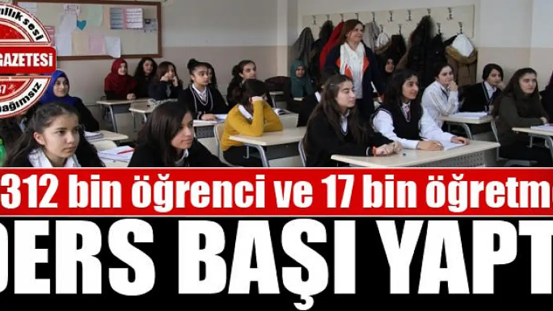 312 bin öğrenci de ders başı yaptı