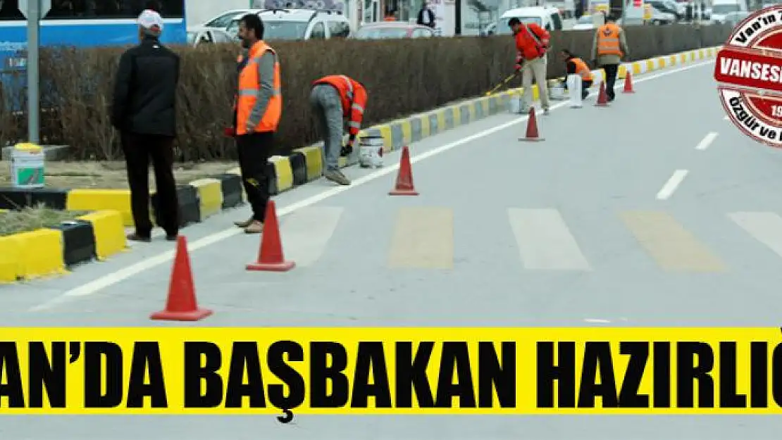 Van'da Başbakan Yıldırım hazırlığı