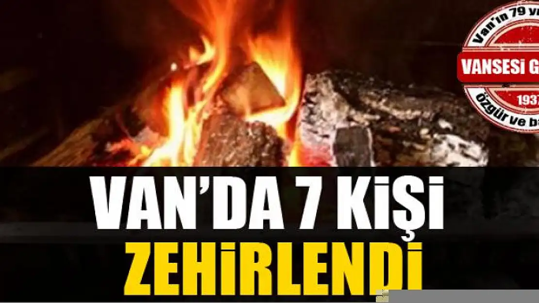 Van'da 7 kişi karbonmonoksitten zehirlendi