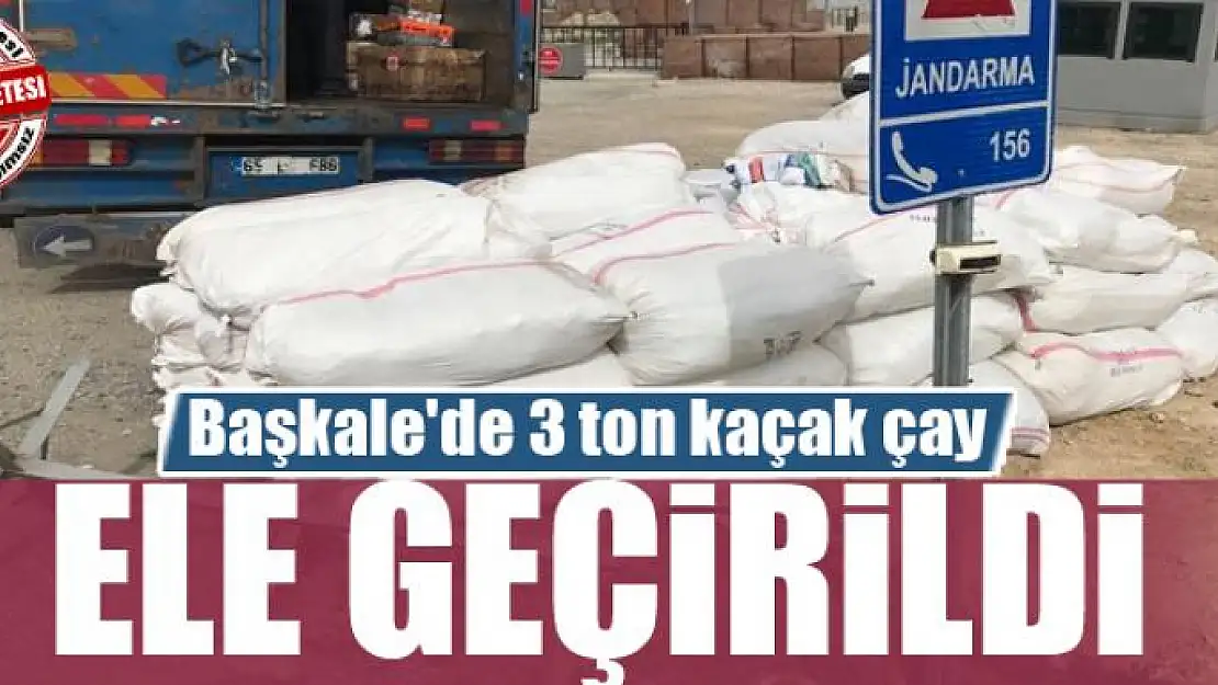 Başkale'de 3 ton kaçak çay ele geçirildi