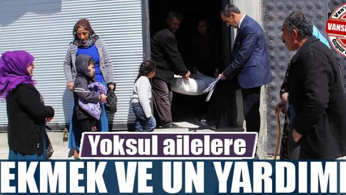 Yoksul ailelere ekmek ve un yardımı