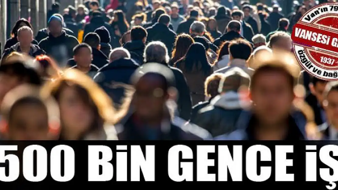 500 bin gence iş