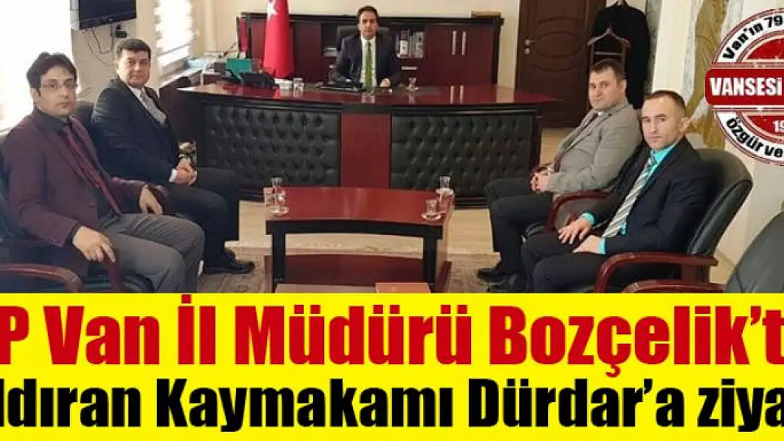 ASP Van İl Müdürü Bozçelik'ten Çaldıran Kaymakamı Dürdar'a ziyaret