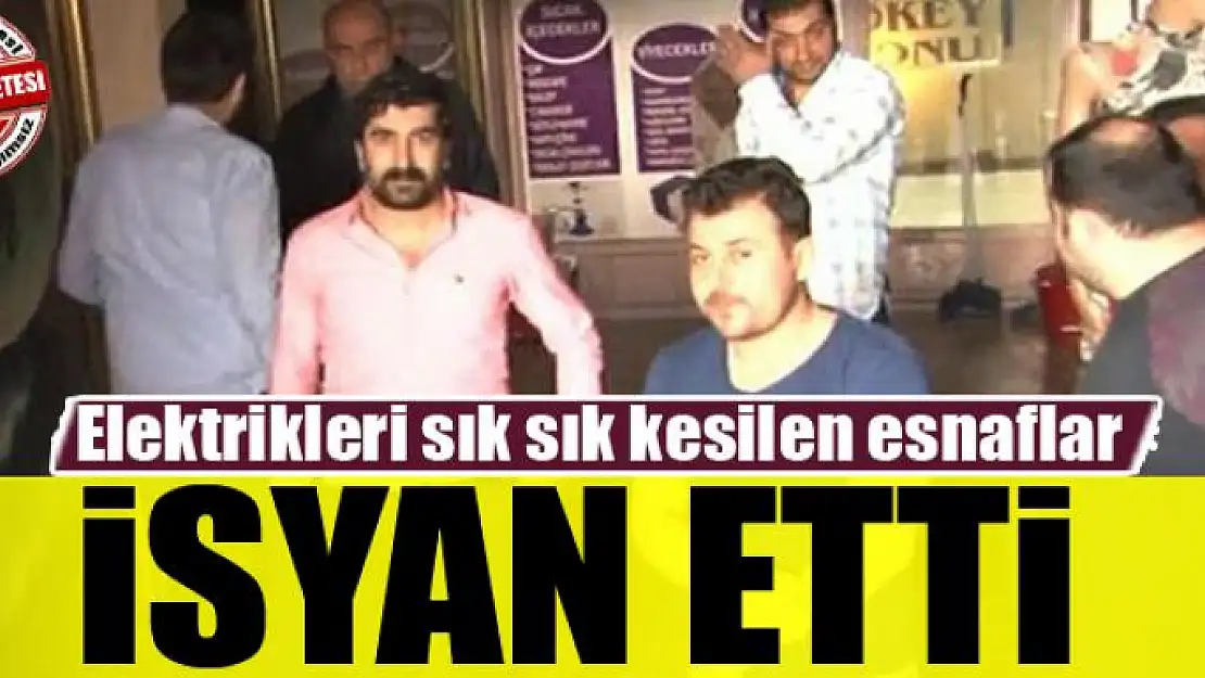 Elektrikleri sık sık kesilen esnaflar isyan etti