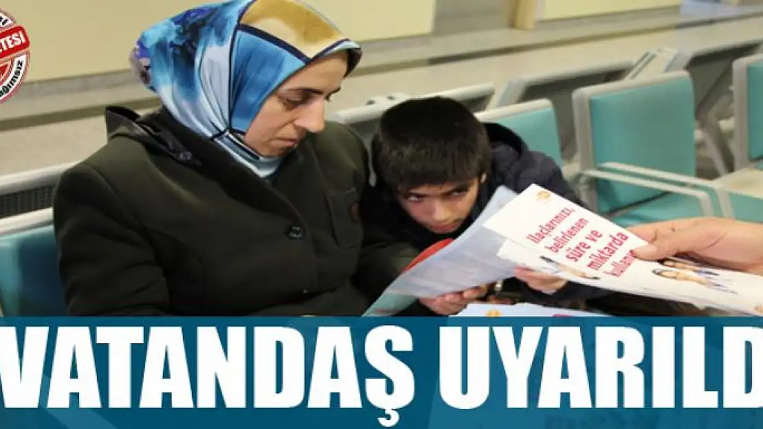 Vatandaş uyarıldı