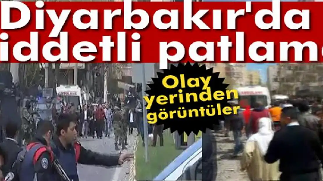 Son dakika! Diyarbakır'da şiddetli patlama