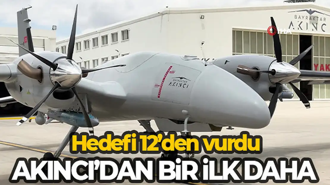 Bayraktar AKINCI'dan HGK-82 ile başarılı atış