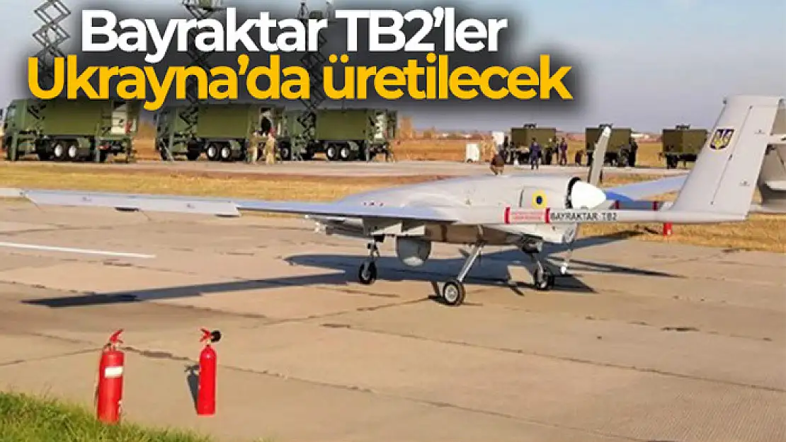 Bayraktar TB2'ler Ukrayna'da üretilecek