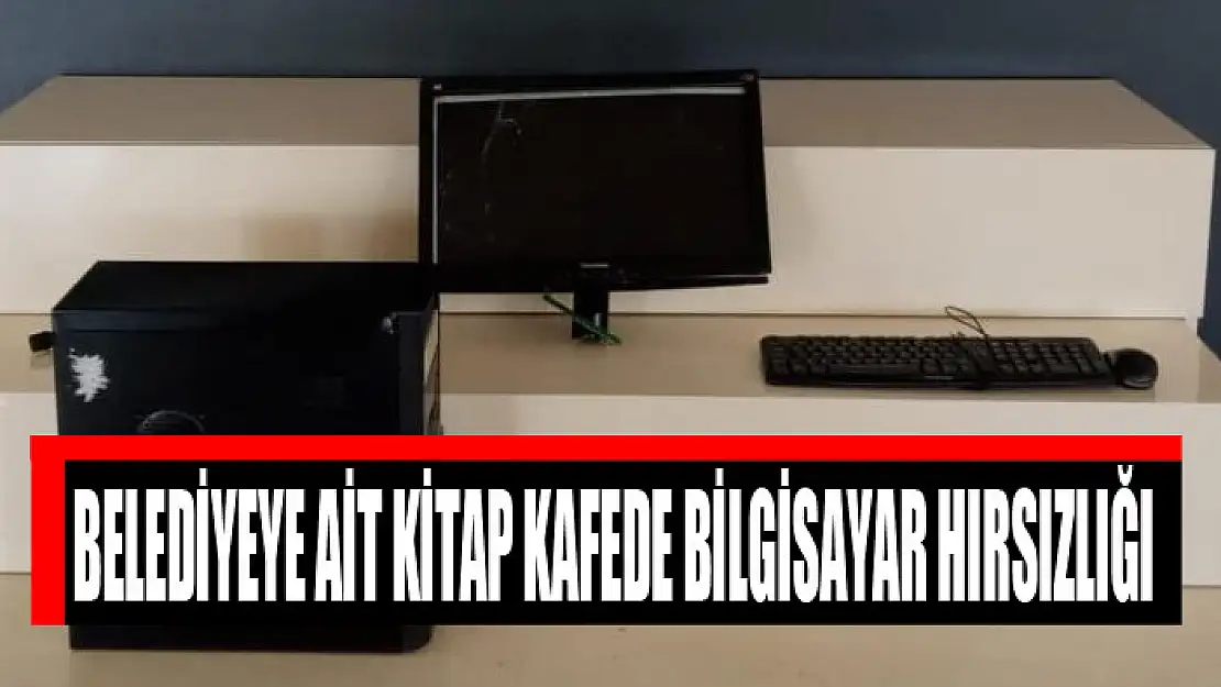 Belediyeye ait kitap kafede bilgisayar hırsızlığı