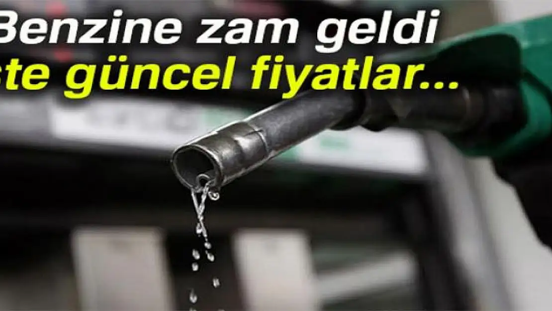 Benzine zam geldi