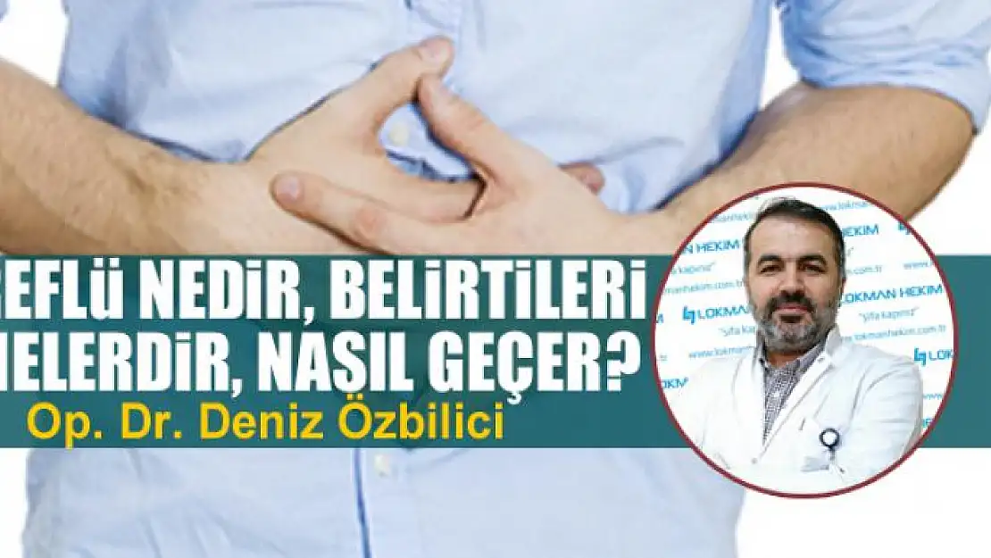 Reflü Nedir, Belirtileri Nelerdir, Nasıl Geçer?