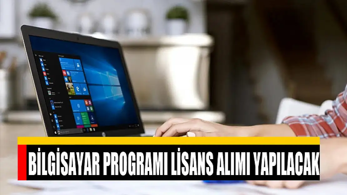 Bilgisayar programı lisans alımı yapılacak