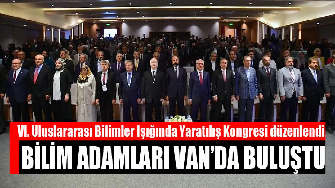 BİLİM ADAMLARI VAN'DA BULUŞTU