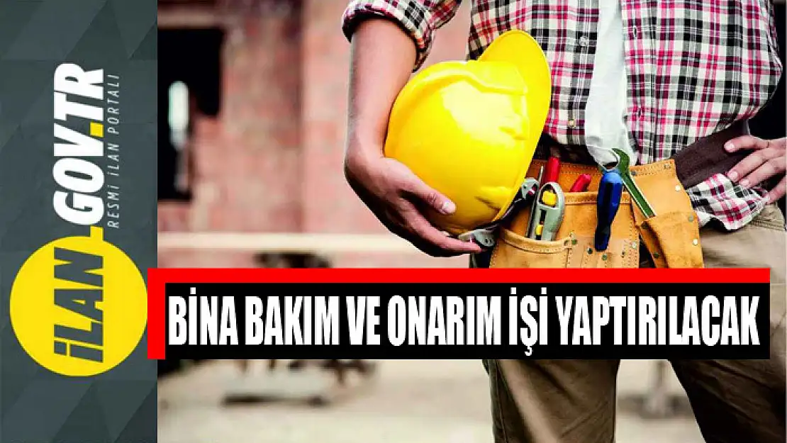 Bina bakım ve onarım işi yaptırılacak