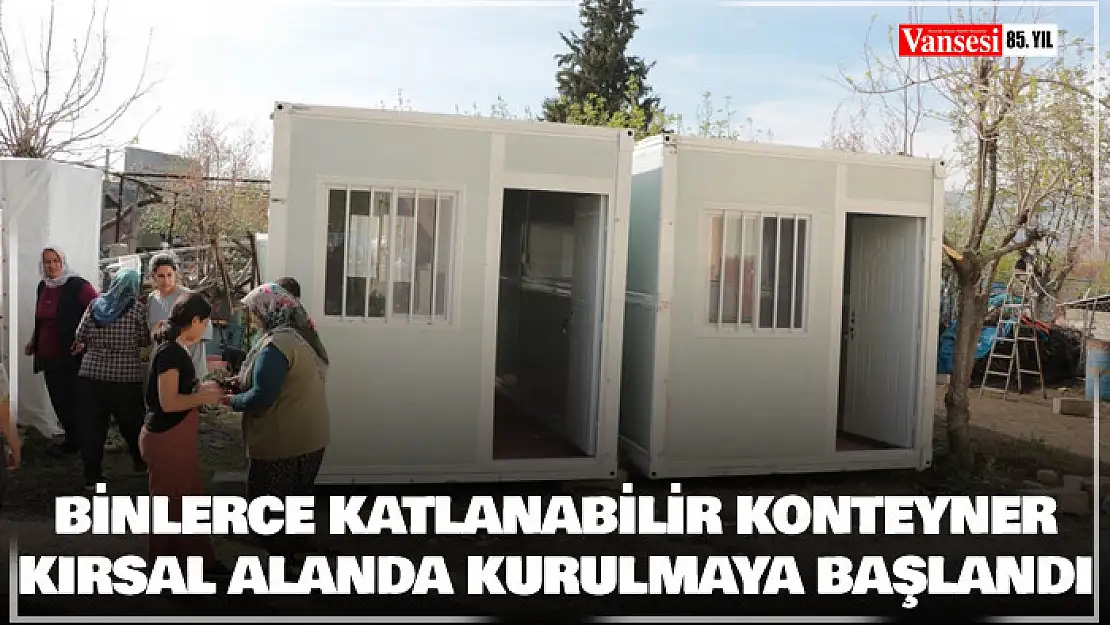 Binlerce katlanabilir konteynerler, kırsal alanda kurulmaya başlandı