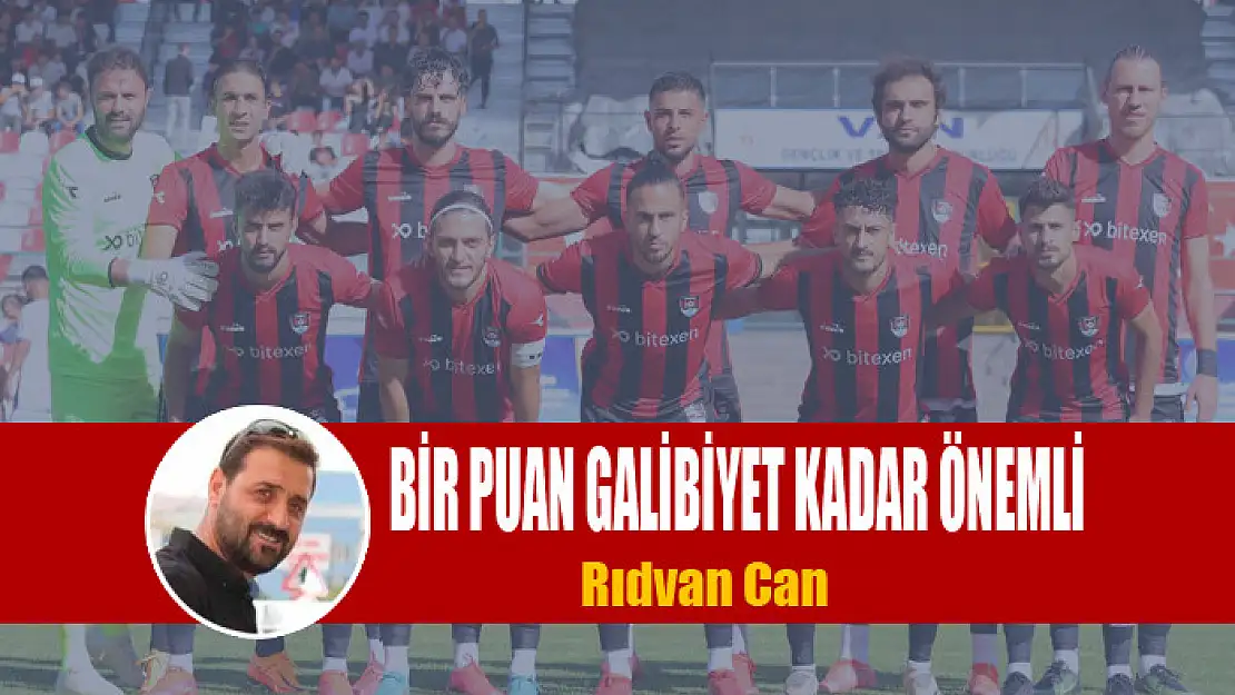 Bir puan galibiyet kadar önemli