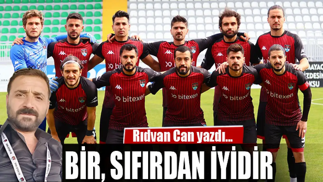 BİR, SIFIRDAN İYİDİR