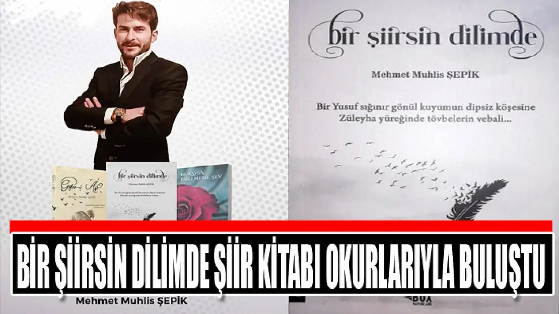 BİR ŞİİRSİN DİLİMDE ŞİİR KİTABI OKURLARIYLA BULUŞTU