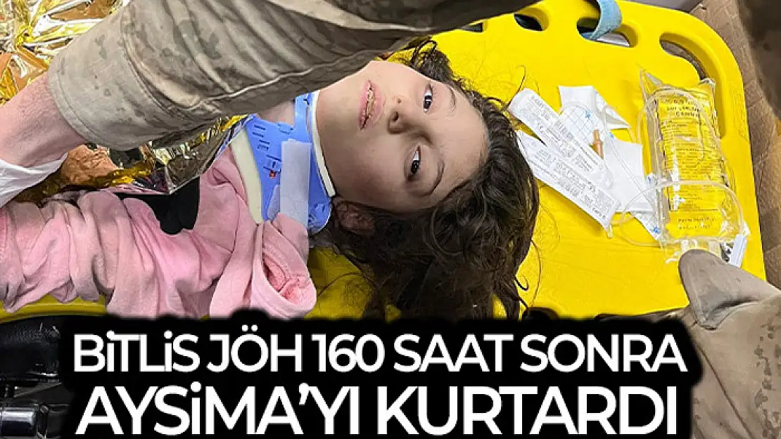 Bitlis JÖH, 160 saat sonra enkazdan Aysima'yı sağ olarak çıkardı