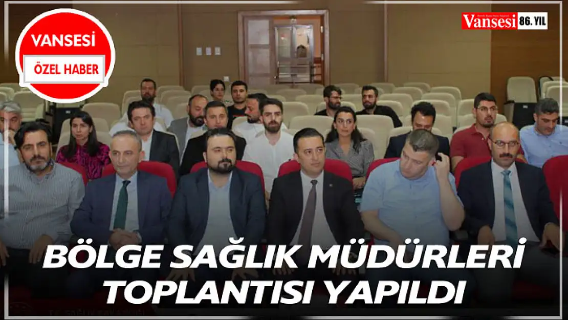 Bölge Sağlık Müdürleri Toplantısı Yapıldı