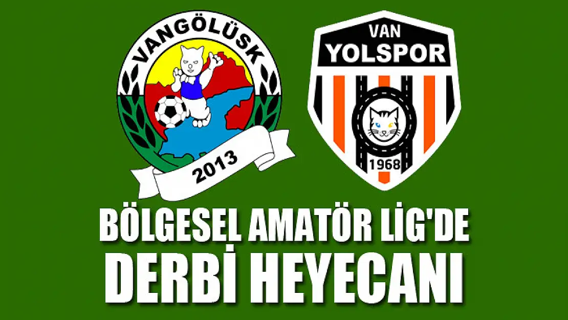 BÖLGESEL AMATÖR LİG'DE DERBİ HEYECANI