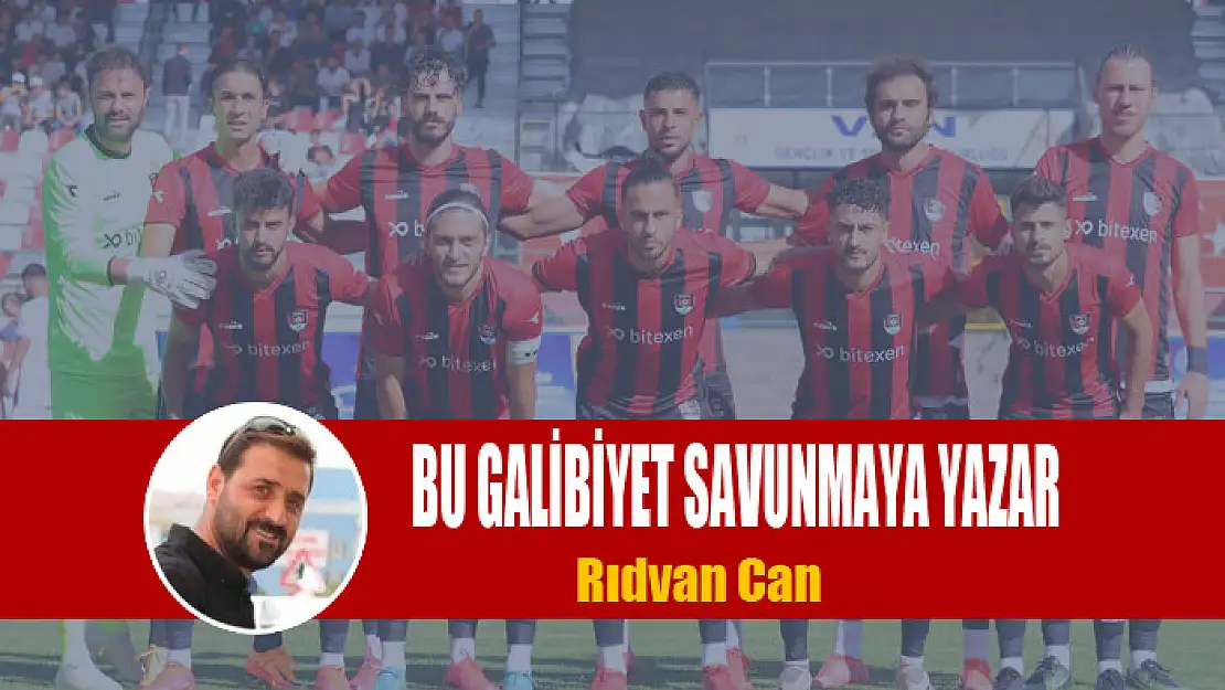 BU GALİBİYET SAVUNMAYA YAZAR