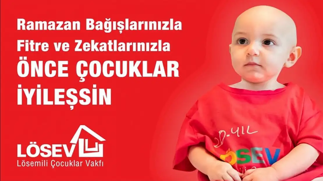 BU RAMAZANDA ÖNCE ÇOCUKLAR İYİLEŞSİN!