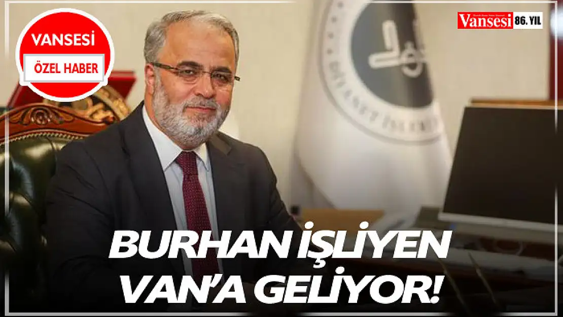 Burhan İşliyen Van'a geliyor!