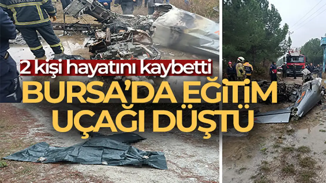 Bursa'da eğitim uçağı düştü: 2 ölü