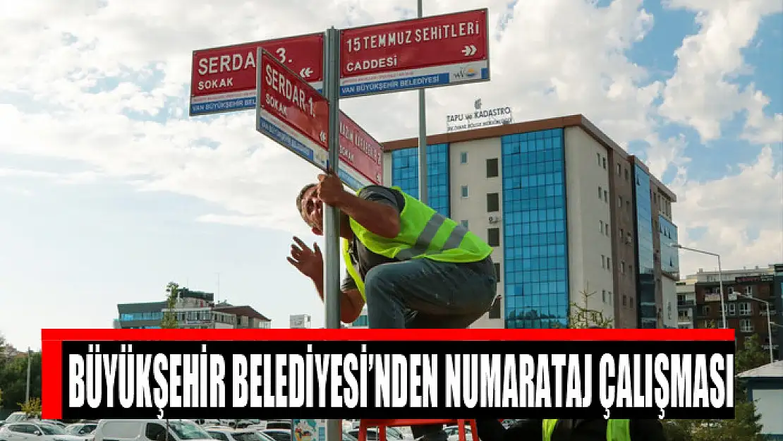 Büyükşehir Belediyesi'nden numarataj çalışması