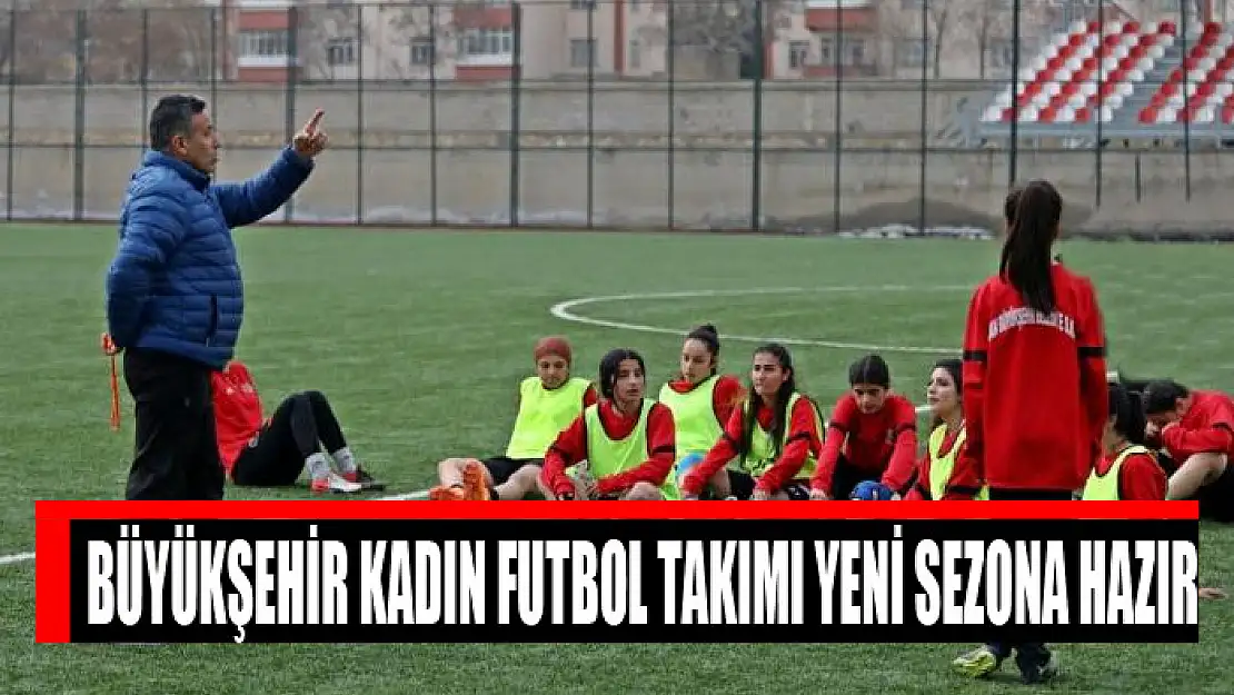  Büyükşehir Kadın Futbol Takımı yeni sezona hazır