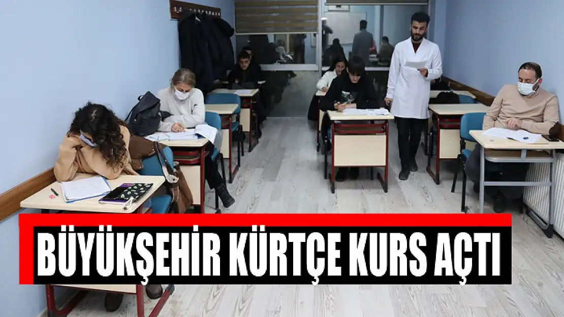 BÜYÜKŞEHİR KÜRTÇE KURS AÇTI