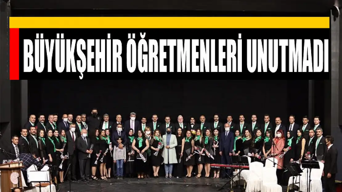 BÜYÜKŞEHİR ÖĞRETMENLERİ UNUTMADI