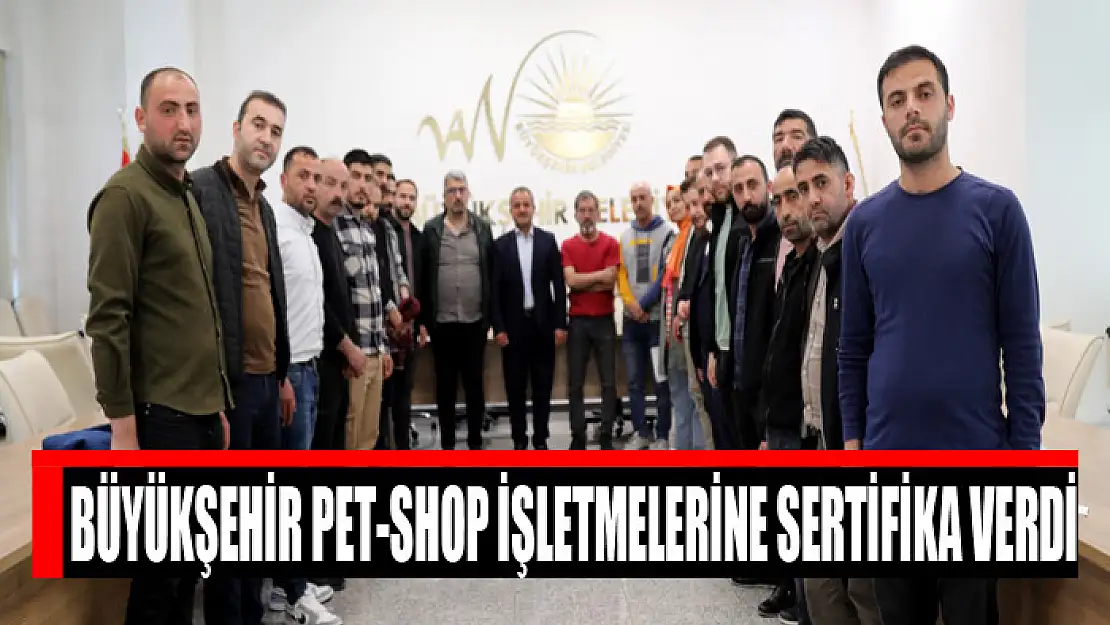 Büyükşehir Pet-Shop işletmelerine sertifika verdi