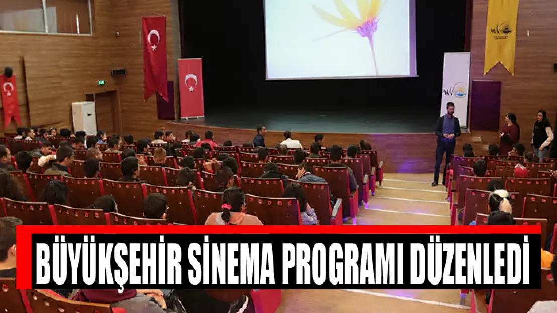 BÜYÜKŞEHİR SİNEMA PROGRAMI DÜZENLEDİ