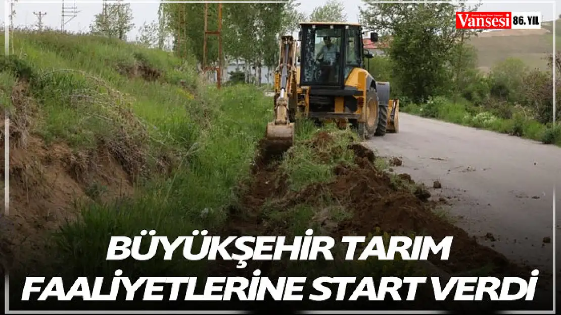 Büyükşehir tarımsal faaliyetlerine start verdi