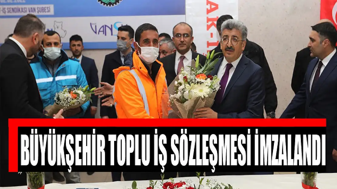 BÜYÜKŞEHİR TOPLU İŞ SÖZLEŞMESİ İMZALANDI