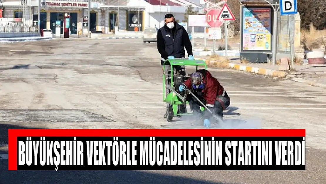 BÜYÜKŞEHİR VEKTÖRLE MÜCADELESİNİN STARTINI VERDİ